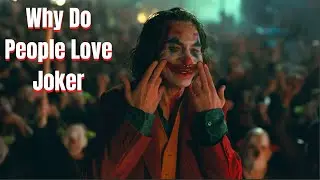 Why Do People Love Joker? (2019)