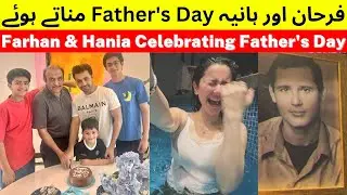 Hania And Farhan Celebrating Father's Day | Farhania