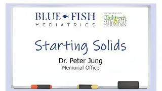 Starting Solid Foods with Dr. Peter Jung