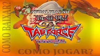 COMO BAIXAR YU GI OH! TAG FORCE TRADUZIDO? (TUTORIAL) 2019