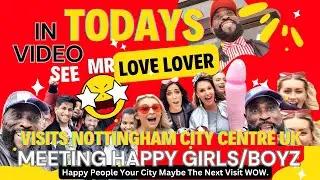 VIDEO 1, Mr Love Lover Met Some Happy People in Nottingham City Centre UK.