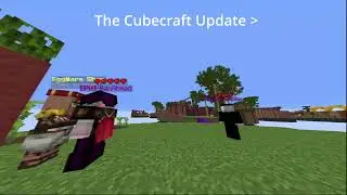 The CubeCraft update
