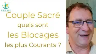 Couple Sacré : les Blocages les plus courants