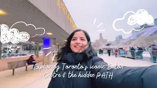 Exploring Toronto&rsquo;s iconic Eaton Centre and the hidden PATH