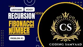 Mastering Recursion: Solving LeetCode's Fibonacci Number Problem (Problem 509)