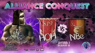 Alliance Conquest | Season 21 | Round 1 | HOH vs NBe | Game of Thrones