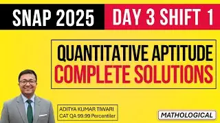 SNAP 2025 Day 3 Shift 1 Complete QUANT  Solutions || Answer Key 20 Dec 2025 Shift 1 Questions