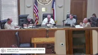 Kerr County Commissioners' Court, September 22, 2025