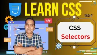 What are the CSS selectors | Selectors in CSS | CSS Selectors