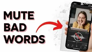 How To Mute Bad Words In CapCut (Quick & Easy)