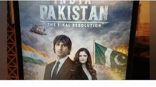india  Pakistan ||  upcoming feature film, India Pakistan &ndash; The Final Resolution || yuvraj kumar