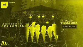 Mejzon - Fiesta Loca (ADE SAMPLER 2018 1/6) [OUT NOW!]