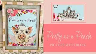Dazzling Pretty as a Peach Wall Art | Upgrade a Pig picture with added BLING