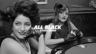 All Black (Slowed + Reverb) | Sukhe | Raftaar | HASNU INNOVATION 