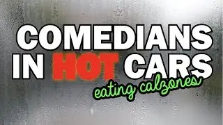 Comedians in HOT Cars