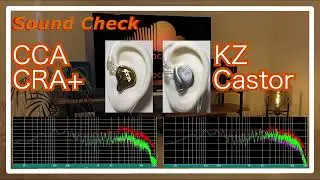 CCA CRA+ vs KZ Castor [IEMs Chinese In-Ear Sound Comparison 中華イヤホン音比較]
