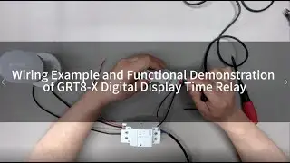 digital multifunction timer relay+AC contactor wiring example and operation demonstration