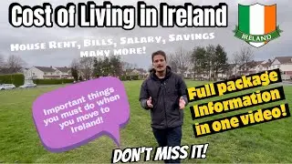 Ireland ಗೆ ಬಂದಾಗ ಏನೆಲ್ಲಾ ಮಾಡಬೇಕು? Cost of living, Salary, savings full package information #ireland