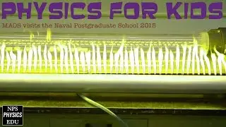 Physics for Kids - Monterey Academy of Oceanographic Science visits the Naval Postgraduate School