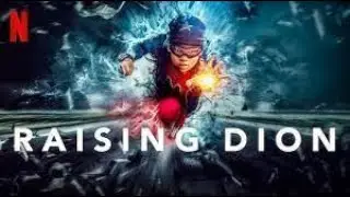 Raising Dion S1,S2 and Netflix things-Review