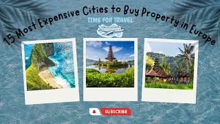 15 most costly cities to get residential property in Europe