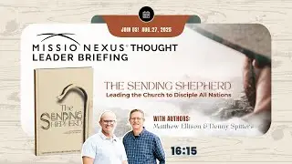 The Sending Shepherd Thought Leader Briefing at Missio Nexus 2025