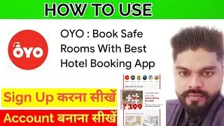 sign up OYO app | oyo app|oyo hotel booking app | #oyo #oyoroom oyo hotel booking online | hotel