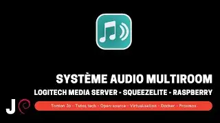 Syst&egrave;me audio Multiroom - Logitech Media Server - Squeezelite - Raspberry Pi