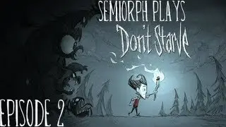 Semiorph Plays Don't Starve - Episode 2: Pig Village