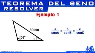 Teorema del seno RESOLVER el triángulo | Ejemplo 1