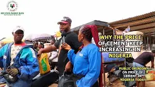 WHY THE PRICE OF CEMENT KEEP INCREASING IN NIGERIA CITIZEN REACT