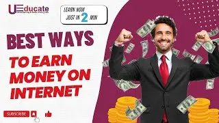 online earning | amazing ways boost your online earning, freelancing skills | Ueducate skills