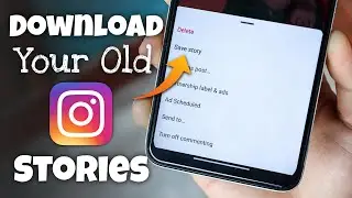 How to Download Your Old Instagram Stories