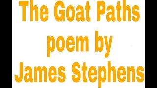 The Goat Paths poem [Summary] by James Stephens