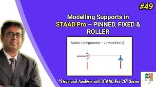 #49 - Modelling Supports in STAAD Pro &ndash; PINNED, FIXED & ROLLER