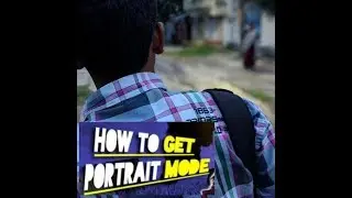 How to get portrait mode  (blur effect) in any ANDROID without  root