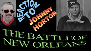 Johnny Horton / Battle Of New Orleans  / Reaction