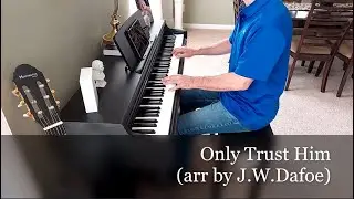 Only Trust Him
