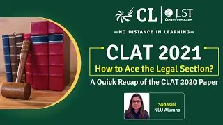 How to Ace Legal Section in CLAT 2021 ||  A Quick Recap of CLAT 2020 paper