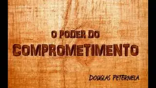 O poder do COMPROMETIMENTO