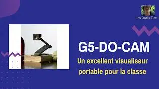 G5-DO-CAM. Un excellent visualiseur portable pour la classe