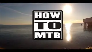 проект HOWTOMTB: вступление / INTRO HOW TO MTB