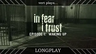 vert plays&hellip; In Fear I Trust (EP1 - Waking Up) │ Blind Longplay │ No Commentary