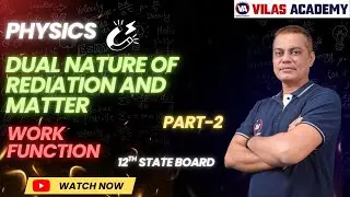 Dual Nature of Radiation and Matter (Part-2) | Physics 12th State Board | Vilas Academy