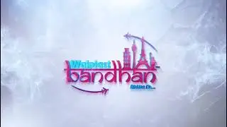 Walplast Bandhan Rishton Ka 2025 | Memories With Walplast | Walplast