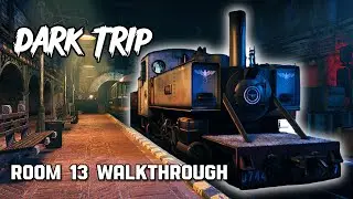 DARK TRIP | Ritual Express | Room 13 Walkthrough