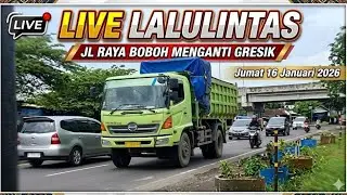 Live Lalulintas Jl Raya Boboh Menganti Gresik Jumat 16 Januari 2026