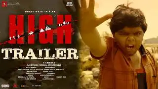 HIGH - Official Trailer | Bulli Raju | S Krishna | Harish Peddi | Sekhar Divvela | Nakshatra Daily
