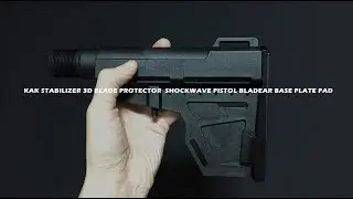 【HILOG】KAK SHOCKWAVE BLADE PISTOL STABILIZER ORIGINAL HILOG 3D BLADE PROTECTOR BASE PLATE PAD AR
