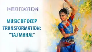 ☯️ Music of deep transformation. Taj Mahal - sound healing meditation music. Spiritual channel